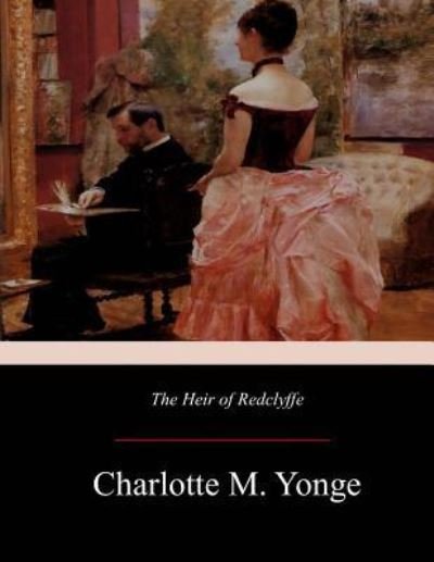 Cover for Charlotte M Yonge · The Heir of Redclyffe (Pocketbok) (2017)