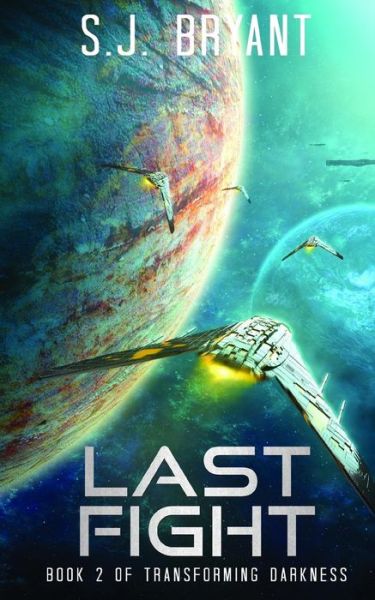 Cover for S J Bryant · Last Fight (Paperback Book) (2017)