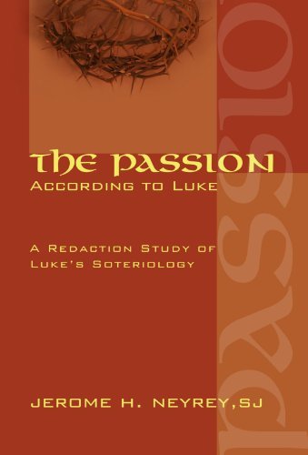 Cover for Jerome H. Neyrey · The Passion According to Luke: a Redaction Study of Luke's Soteriology (Paperback Book) (2007)