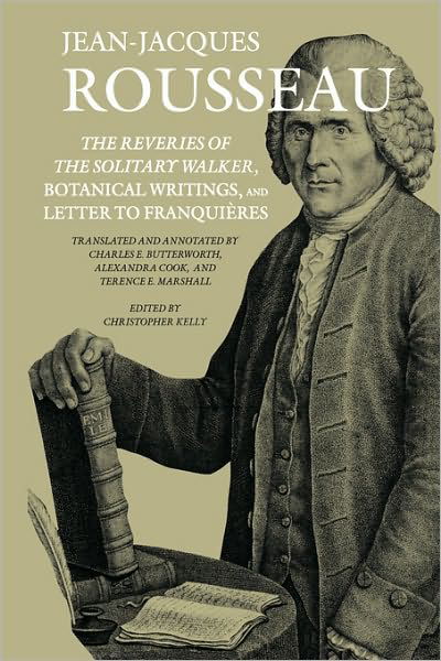 Cover for Jean-Jacques Rousseau · The Reveries of the Solitary Walker, Botanical Writings, and Letter to Franquieres (Hardcover Book) [Trans. from the French edition] (2000)