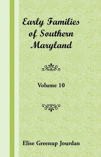 Cover for Elise Greenup Jourdan · Early Families of Southern Maryland: Volume 10 (Paperback Book) (2009)