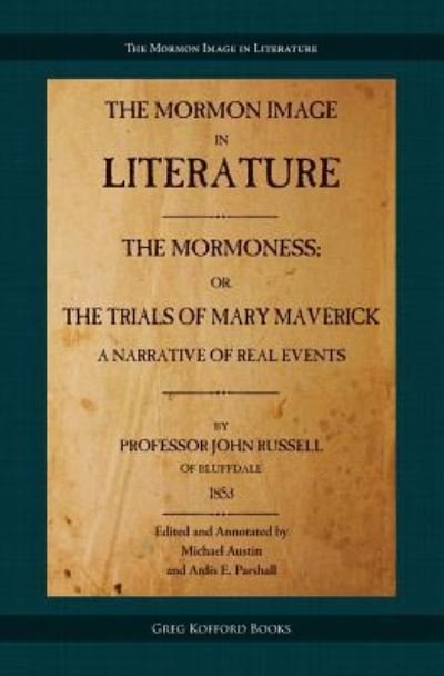 Cover for John Russell · The Mormoness; Or, the Trials of Mary Maverick (Pocketbok) (2016)