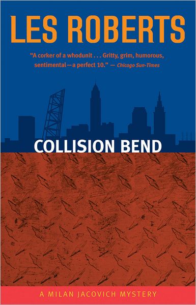 Cover for Les Roberts · Collision Bend: a Milan Jacovich Mystery (#7) (Milan Jacovich Mysteries) (Paperback Book) (2005)