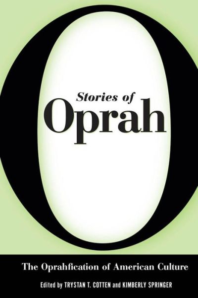 Cover for Trystan T Cotten · Stories of Oprah: The Oprahfication of American Culture (Hardcover Book) (2009)