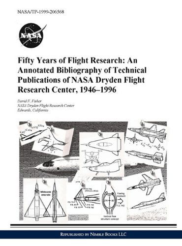 Cover for David F. Fisher · Fifty Years of Flight Research: an Annotated Bibliography of Technical Publications of Nasa Dryden Flight Research Center, 1946-1996 (Innbunden bok) (2010)