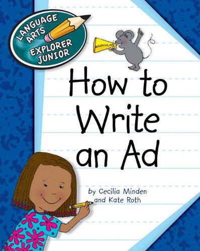 Cover for Kate Roth · How to Write an Ad (Language Arts Explorer Junior) (Hardcover Book) (2011)