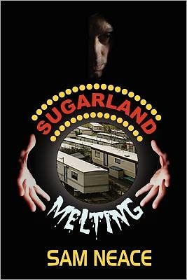 Cover for Sam Neace · Sugarland Melting (Taschenbuch) (2011)