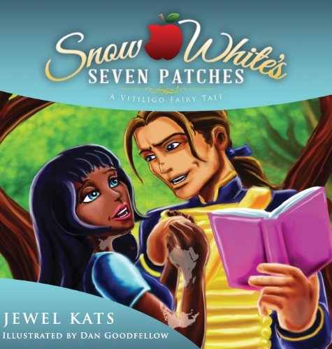 Cover for Jewel Kats · Snow White's Seven Patches: a Vitiligo Fairy Tale (Fairy Ability Tales) (Innbunden bok) (2013)