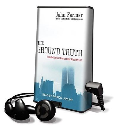 Cover for John Farmer · The Ground Truth The Untold Story of America Under Attack on 9/11, Library Edition (MISC) (2024)