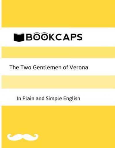 Cover for William Shakespeare · The Two Gentlemen of Verona in Plain and Simple English (A Modern Translation and the Original Version) - Classics Retold (Pocketbok) (2016)