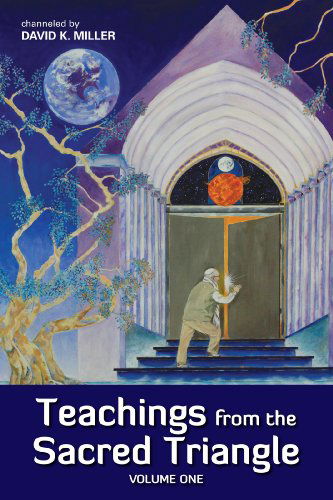 Cover for David K. Miller · Teachings from the Sacred Triangle, Volume 1 (Paperback Book) (2013)