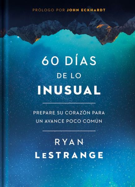 Cover for Ryan LeStrange · 60 días de lo inusual / 60 Days of Unusual : Prepare su corazón para un avance poco común (Paperback Book) (2020)