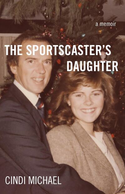 Cover for Cindi Michael · The Sportscaster's Daughter: A Memoir (Paperback Book) (2016)