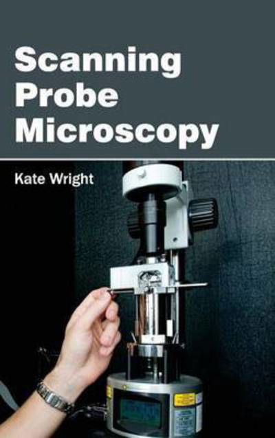 Cover for Kate Wright · Scanning Probe Microscopy (Hardcover Book) (2015)