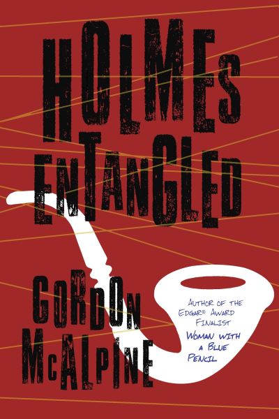 Cover for Gordon McAlpine · Holmes Entangled (Paperback Book) (2018)