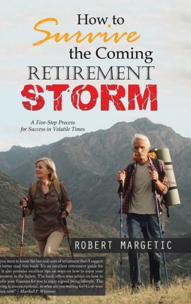 Cover for Robert Margetic · How to Survive the Coming Retirement Storm (Gebundenes Buch) (2021)