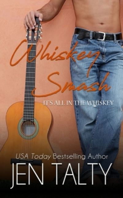 Whiskey Smash - Jen Talty - Books - Jupiter Press - 9781638270072 - March 7, 2021