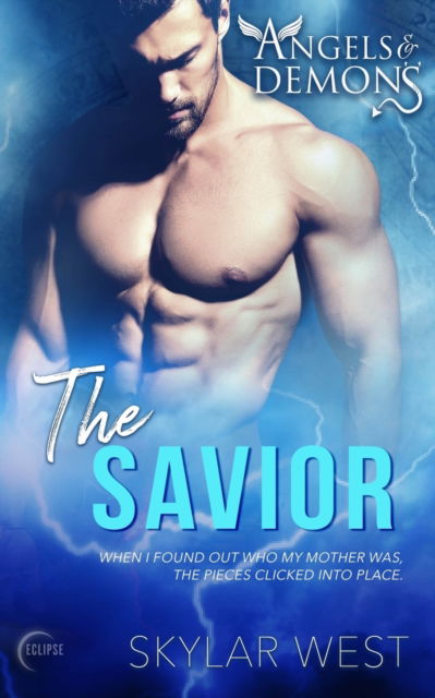The Savior - Skylar West - Books - Eclipse Press - 9781639541072 - August 11, 2021