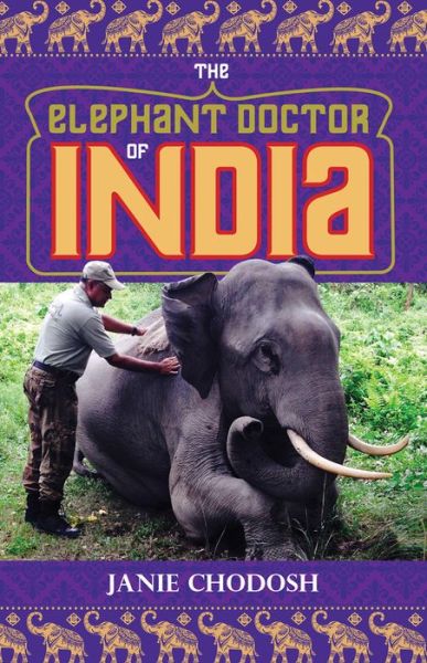 Cover for Janie Chodosh · The Elephant Doctor of India (Hardcover Book) (2021)