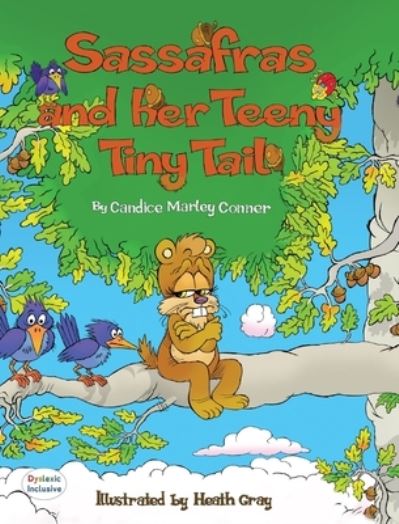 Sassafras and Her Teeny Tiny Tail - Candice Marley Conner - Books - Maclaren-Cochrane Publishing - 9781643724072 - June 8, 2021