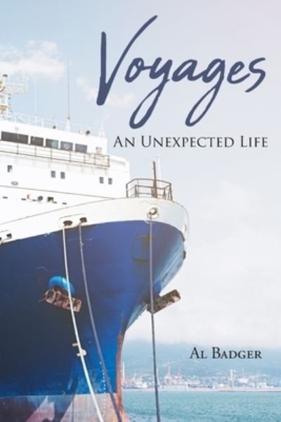 Cover for Al Badger · Voyages: An Unexpected Life (Paperback Bog) (2020)