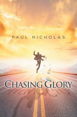 Cover for Paul Nicholas · Chasing Glory (Pocketbok) (2020)