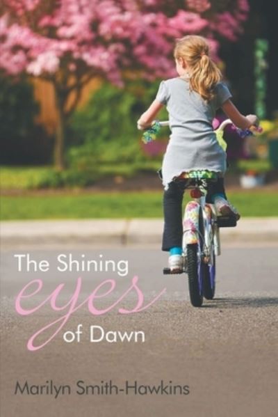 Cover for Marilyn Smith Hawkins · The Shining Eyes of Dawn (Paperback Book) (2020)