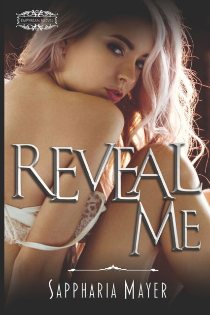 Cover for Sappharia Mayer · Reveal Me (Book) (2021)