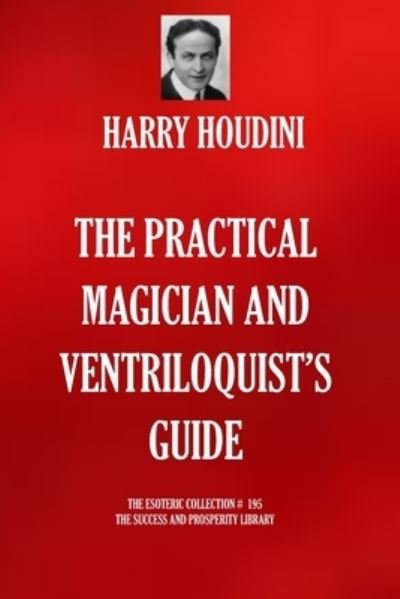 Cover for Harry Houdini · The Practical Magician and Ventriloquist's Guide (Pocketbok) (2020)