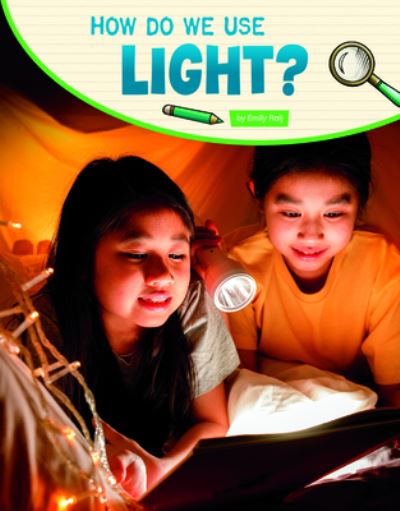 How Do We Use Light? - Emily Raij - Other - Capstone - 9781666325072 - 2022