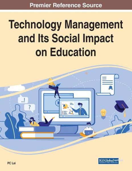 Technology Management and Its Social Impact on Education - P. C. Lai - Books - Unknown Publisher - 9781668491072 - June 2, 2023