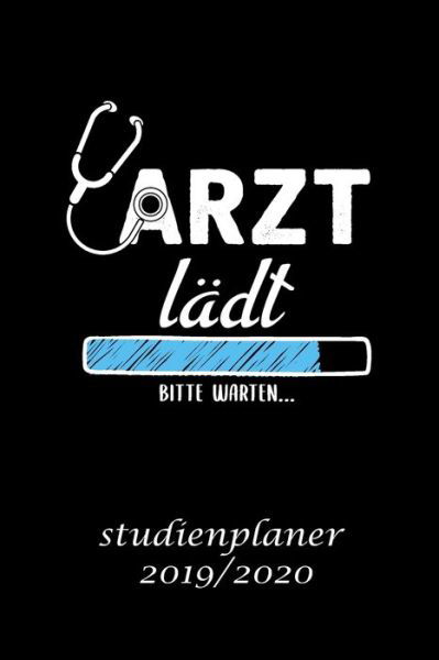 Cover for Medizin Notizbucher &amp; Tagebucher · Arzt la?dt Bitte warten studienplaner 2019/2020 (Paperback Book) (2019)