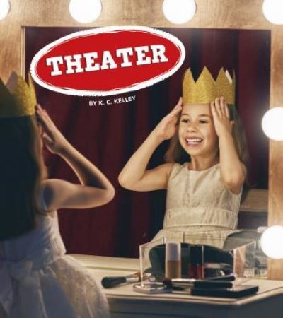 Cover for K C Kelley · Theater (Hardcover Book) (2018)