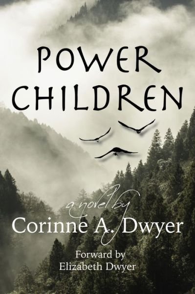 Cover for Corinne A. Dwyer · Power Children - The Nasha-sheen Chronicles (Hardcover Book) (2024)