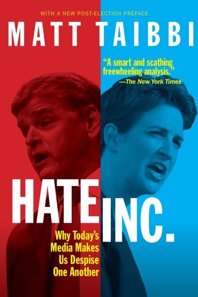 Cover for Matt Taibbi · Hate, Inc.: Why Today’s Media Makes Us Despise One Another (Paperback Book) (2021)