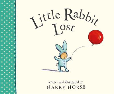 Cover for Harry Horse · Little Rabbit Lost (Book) (2019)