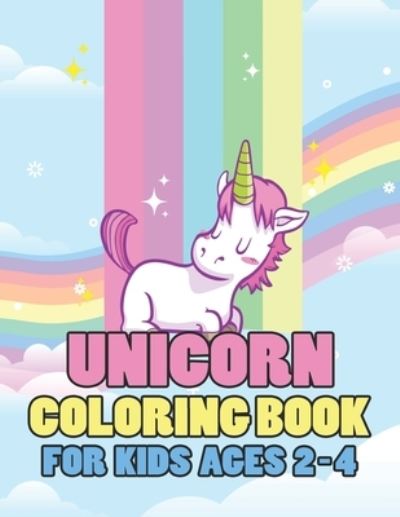 Unicorn Coloring Book for Kids Ages 2-4 - Jayce Carter - Books - Independently Published - 9781695639072 - September 25, 2019