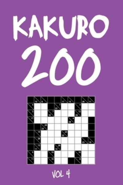 Cover for Tewebook Cross Sum · Kakuro 200 Vol 4 (Paperback Book) (2019)