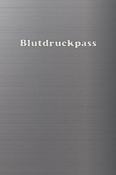 Cover for Gesundheits Bucher · Blutdruckpass (Paperback Book) (2019)