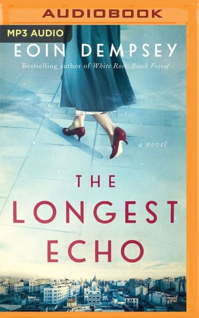 Cover for Eoin Dempsey · The Longest Echo A Novel (CD) (2021)