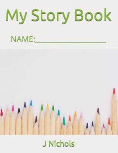 Cover for J Nichols · My Story Book (Paperback Book) (2018)