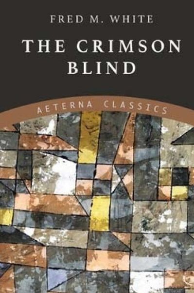 Cover for Fred M. White · The Crimson Blind (Paperback Book) (2018)