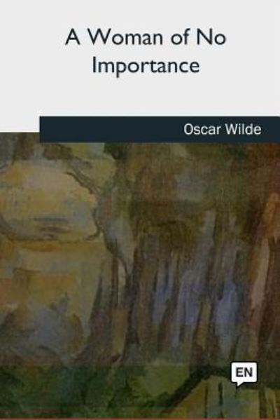 Cover for Oscar Wilde · A Woman of No Importance (Paperback Book) (2018)