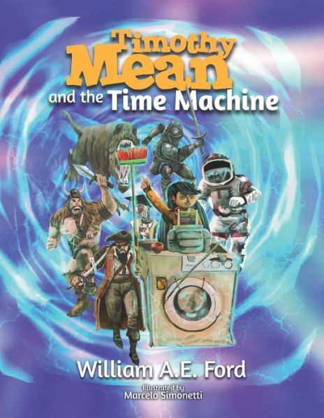 Cover for William Ae Ford · Timothy Mean and the Time Machine (Paperback Book) (2019)