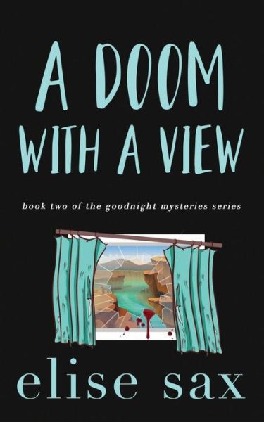 Cover for Elise Sax · A Doom with a View - Goodnight Mysteries (Paperback Book) (2018)