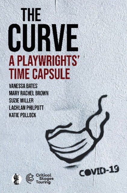 The Curve - Vanessa Bates et al - Books - Currency Press Pty Ltd - 9781760627072 - April 28, 2021