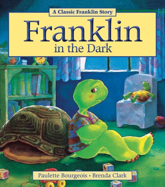 Cover for Paulette Bourgeois · Franklin in the Dark (Paperback Book) (2013)