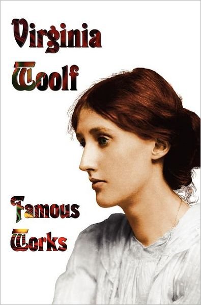 Cover for Virginia Woolf · Famous Works - Mrs Dalloway, To the Lighthouse, Orlando, &amp; A Room of One's Own (Gebundenes Buch) (2012)