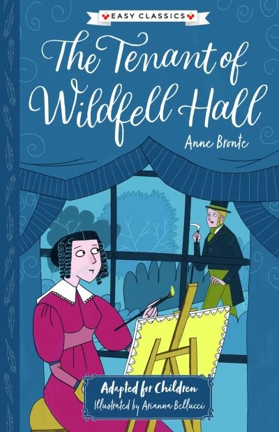 Cover for Stephanie Baudet · The Tenant of Wildfell Hall (Easy Classics) - The Complete Bronte Sisters Children's Collection (Paperback Book) (2021)