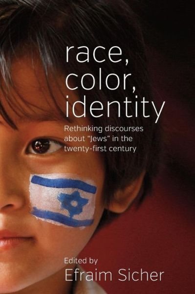 Cover for Efraim Sicher · Race, Color, Identity: Rethinking Discourses about 'Jews' in the Twenty-First Century (Taschenbuch) (2015)